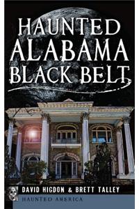Haunted Alabama Black Belt