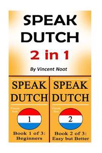 Speak Dutch: 2 in 1 Learn the Dutch Language Combo