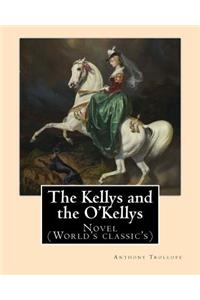 Kellys and the O'Kellys. By