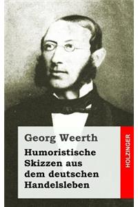 Humoristische Skizzen aus dem deutschen Handelsleben