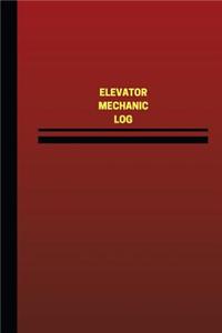 Elevator Mechanic Log (Logbook, Journal - 124 pages, 6 x 9 inches)