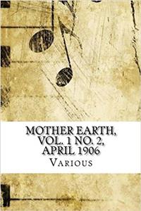 Mother Earth: April 1906