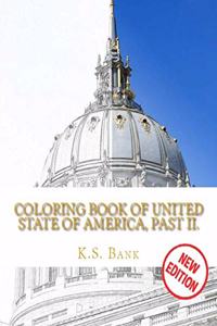 Coloring Book of United State of America, Past II. New Edition.