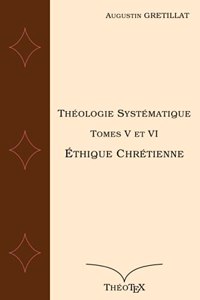 Théologie Systématique, Éthique Chrétienne
