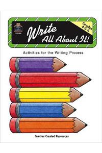 Write All about It: Grades 4,5,6