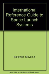 International Reference Guide to Space Launch Systems