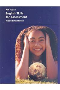 Aim Higher!: English Skills for Assessment, Middle School