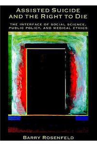 Assisted Suicide and the Right to Die