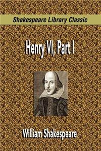 Henry VI, Part I (Shakespeare Library Classic)