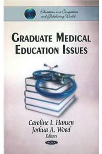 Graduate Medical Education Issues