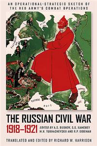 The Russian Civil War, 1918-1921