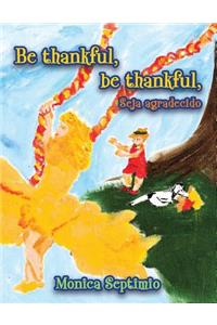 Be Thankful, be thankful (English-Portuguese Edition)