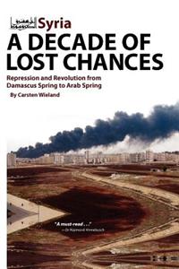 Syria - A Decade of Lost Chances