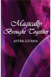 Magically Brought Together