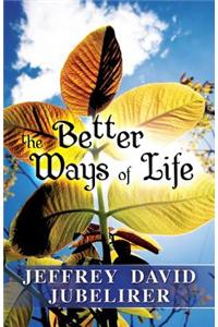 The Better Ways of Life