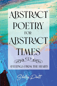Abstract Poetry for Abstract Times