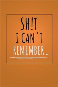 Shit I can't remember notebook