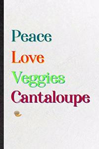 Peace Love Veggies Cantaloupe