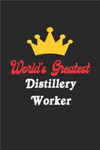 World's Greatest Distillery Worker Notebook - Funny Distillery Worker Journal Gift