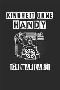 Kindheit Ohne Handy ich war dabei