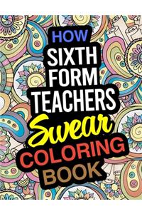 How Sixth Form Teachers Swear Coloring Book