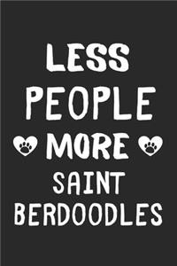 Less People More Saint Berdoodles