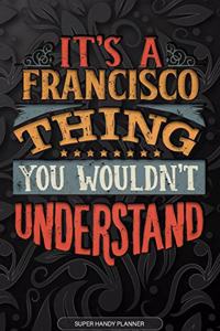It's A Francisco Thing You Wouldn't Understand