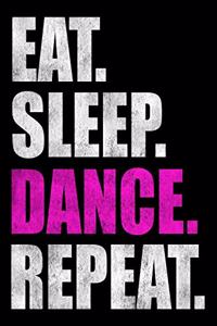 Eat Sleep Dance Repeat