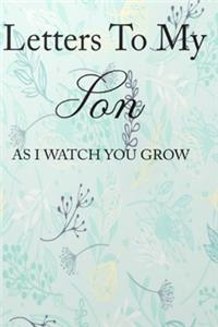 Letters To My Son Lined Notebook Journal, 100 Pages (6 x 9 Inches) Blank Ruled Writing Journal With Inspirational Quotes, Perfect Diary Notebook Gifts Father Day Mother Day Gift Ideas