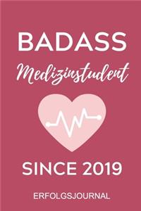 Badass Medizinstudent Since 2019 Erfolgsjournal