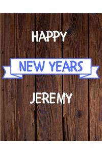 Happy New Years Jeremy's: 2020 New Year Planner Goal Journal Gift for Jeremy / Notebook / Diary / Unique Greeting Card Alternative