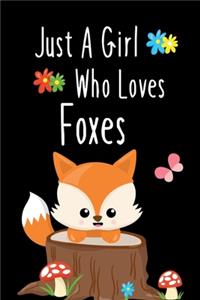 Just A Girl Who Loves Foxes