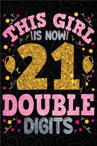 This Girl is Now 21 Double Digits