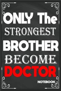 Only The Strongest Brother Become Doctor