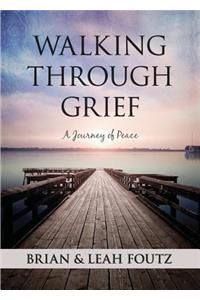 Walking Through Grief: A Journey of Peace