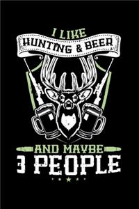I Like Hunting & Beer and Maybe 3 People