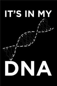 It's In My DNA