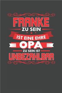 Franke Zu Sein Ist Eine Ehre - Opa Zu Sein Ist Unbezahlbar
