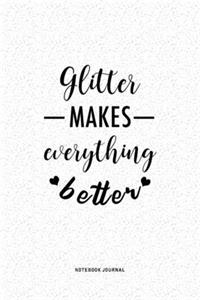 Glitter Make Everything Better