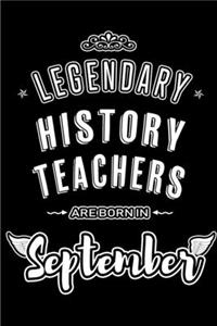 Legendary History Teachers are born in September