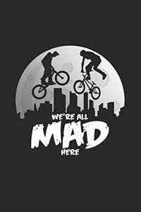 We`re all mad here