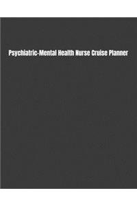 Psychiatric-Mental Health Nurse Cruise Planner