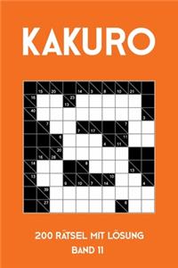 Kakuro 200 Rätsel mit Lösung Band 11