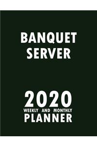 Banquet Server 2020 Weekly and Monthly Planner