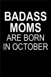 Badass Moms Are Born In October
