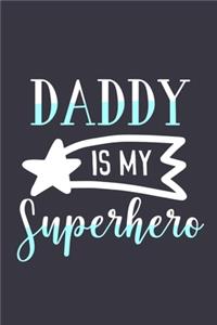 Daddy Is My Superhero