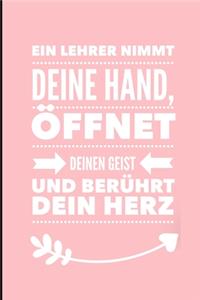 Ein Lehrer Nimmt Deine Hand, Öffnet Deinen Geist Und Berührt Dein Herz