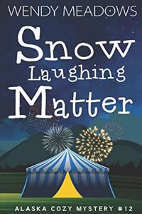 Snow Laughing Matter