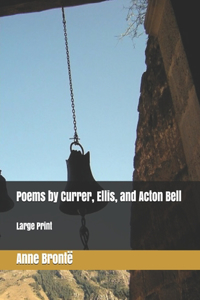 Poems by Currer, Ellis, and Acton Bell