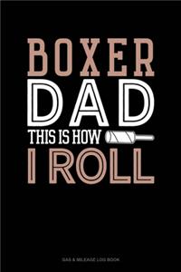 Boxer Dad This Is How I Roll